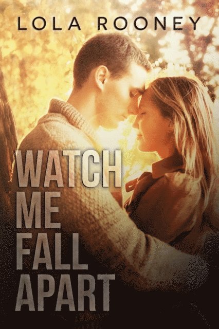 Shayna Krishnasamy, Lola Rooney - Watch Me Fall Apart, E-bok