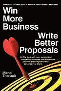 Michel Theriault - Win More Business - Write Better Proposals, Häftad