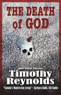 Timothy G. M. Reynolds - The Death of God: and Other Stories, Häftad. Tillgänglighet: Lägg i varukorg