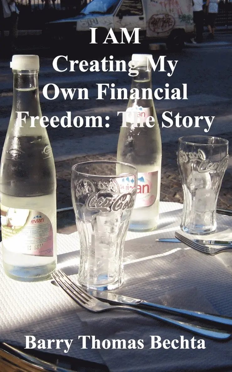 Barry Thomas Bechta - I AM Creating My Own Financial Freedom, Häftad. Tillgänglighet: Lägg i varukorg