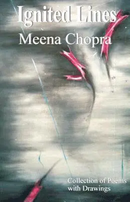 Meena Chopra - Ignited Lines: Collection of Poems with Drawings, Häftad. Tillgänglighet: Lägg i varukorg
