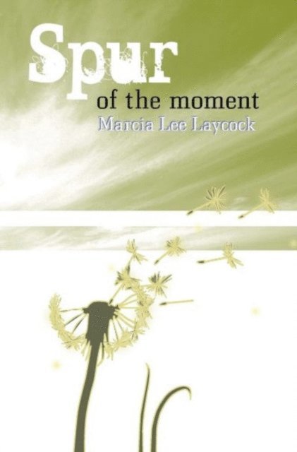 Marcia Lee Laycock - Spur of the Moment, E-bok