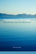 Standing on His Promises: Finding Comfort, Hope, and Purpose in the Midst of Your Storm