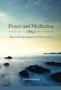 Prayer and Meditation: Finding Comfort, Hope, and Purpose in the Midst of Your Storm