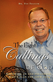 Ted Traylor - The Eight Callings of God, Häftad