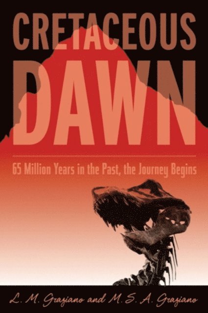 Michael S. A. Graziano, Lisa M. Graziano - Cretaceous Dawn, E-bok