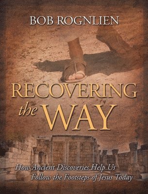Bob Rognlien - Recovering the Way, Häftad