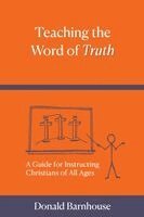 Donald Barnhouse - Teaching the Word of Truth, Häftad