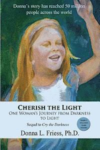 Donna L. Friess - Cherish the Light: One Woman's Journey from Darkness to Light, Häftad. Tillgänglighet: Lägg i varukorg