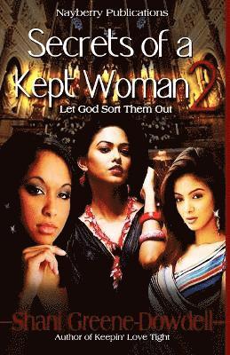Shani Greene-Dowdell - Secrets of a Kept Woman 2, Häftad