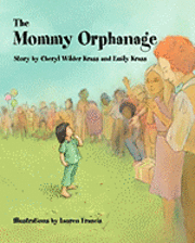 Cheryl W. Krass, Emily Krass - The Mommy Orphanage, Häftad. Tillgänglighet: Lägg i varukorg