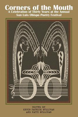 Patti Sullivan, Youssef Alaoui Fdili - Corners of the Mouth: A Celebration of Thirty Years at the Annual San Luis Obispo Poetry Festival, Häftad. Tillgänglighet: Lägg i varukorg