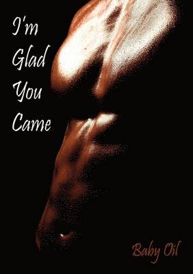 Baby Oil - I'm Glad You Came, Häftad