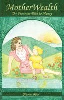 Naomi Rose - MotherWealth: The Feminine Path to Money, Häftad. Tillgänglighet: Lägg i varukorg