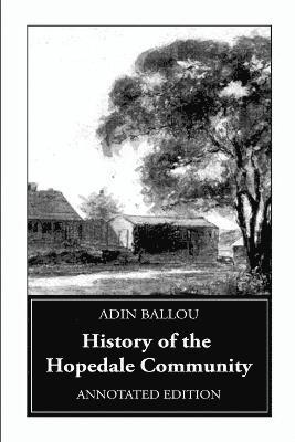Adin Ballou, William S Heywood - History of the Hopedale Community, Häftad