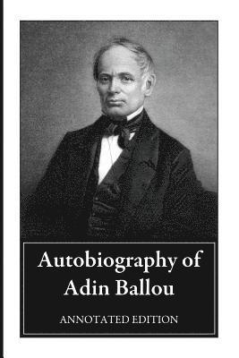 Adin Ballou, William S Heywood - Autobiography of Adin Ballou, Häftad