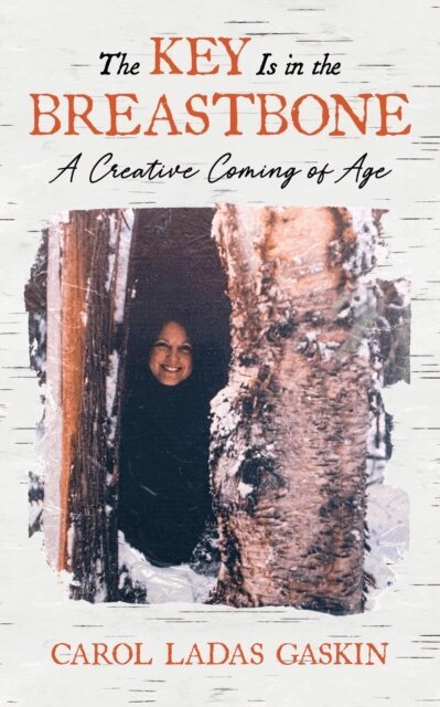 Carol Ladas Gaskin - Key Is in the Breastbone: A Creative Coming of Age, E-bok. Tillgänglighet: Lägg i varukorg