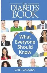 Chet Galaska - The Diabetes Book: What Everyone Should Know, Häftad. Tillgänglighet: Lägg i varukorg