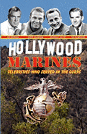Hollywood Marines - Celebrities Who Served in the Corps, Häftad