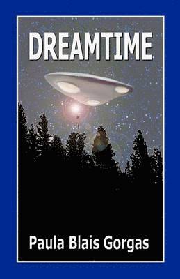 Paula Blais Gorgas - Dreamtime, Häftad