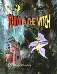 Liberty Dendron - Tonya & The Witch, Häftad. Tillgänglighet: Lägg i varukorg