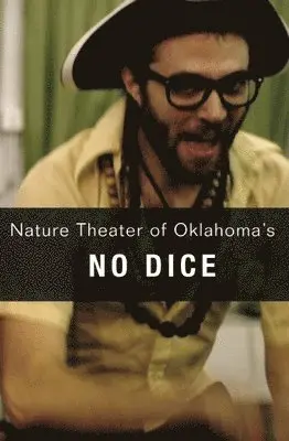 Nature Theater of Oklahoma - No Dice, Häftad. Tillgänglighet: Tillfälligt slut