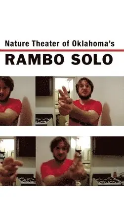 Nature Theater of Oklahoma - Rambo Solo, Häftad. Tillgänglighet: Tillfälligt slut