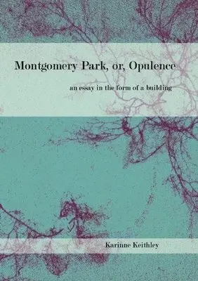 Karinne Keithley Syers - Montgomery Park, or Opulence, Häftad. Tillgänglighet: Tillfälligt slut