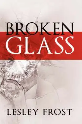 Lesley Frost - Broken Glass, Häftad. Tillgänglighet: Lägg i varukorg
