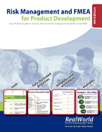 Risk Management and FMEA for Product Development, 4th Edition: Your illustrated guide to reducing time-to-market through risk management and FMEA