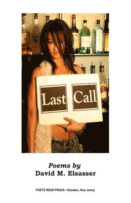 David Elsasser - Last Call, Häftad. Tillgänglighet: Lägg i varukorg