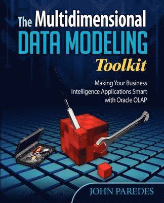 The Multidimensional Data Modeling Toolkit: Making Your Business Intelligence Applicatio