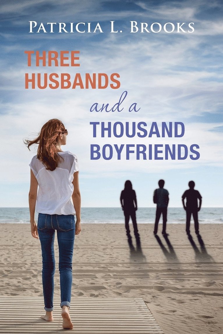 Patricia L Brooks, Patricia L. Brooks - Three Husbands and a Thousand Boyfriends, Häftad