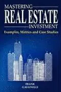 Mastering Real Estate Investment: Examples, Metrics and Case Studies