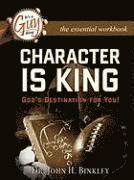 John H. Binkley - Character Is King Workbook, Häftad