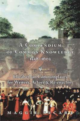 Maggie Secara - Compendium of Common Knowledge 1558-1603, Häftad. Tillgänglighet: Lägg i varukorg