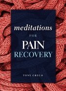 Tony Greco - Meditations for Pain Recovery, Häftad