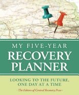 The Editors of Central Recovery Press - My Five-Year Recovery Planner: Looking to the Future, One Day at a Time, Inbunden
