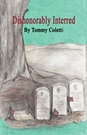 Tommy Coletti, Michelle Nelson - Dishonorably Interred, Inbunden