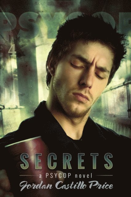 Jordan Castillo Price - Secrets (PsyCop #4), E-bok
