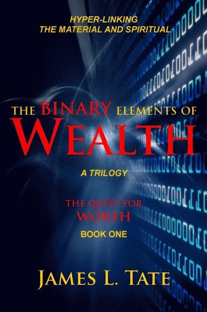 James Tate - Binary Elements of Wealth, E-bok