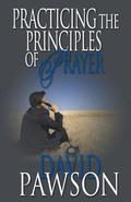 Practicing The Principles of Prayer