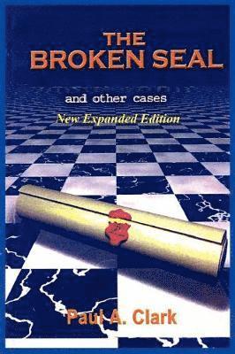 Paul A. Clark - Broken Seal - NEW Expanded Edition, Häftad