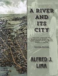 A River and its City: The influence of the Quequechan River on the development of Fall River, Massachusetts, Häftad