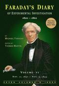 Faraday's Diary of Experimental Investigation - 2nd Edition, Vol. 6