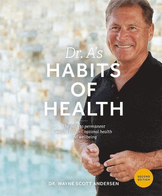 Dr. Wayne Scott Andersen - Dr. A's Habits of Health, Häftad