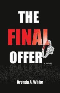 Brenda A. White - The Final Offer, Häftad