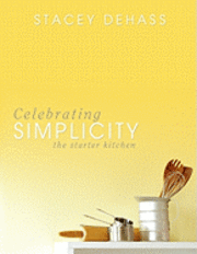 Stacey DeHass - Celebrating Simplicity, Häftad
