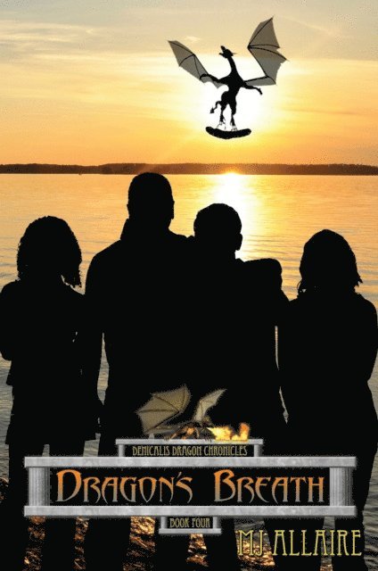 MJ Allaire - Dragon's Breath: Denicalis Dragon Chronicles - Book Four, E-bok