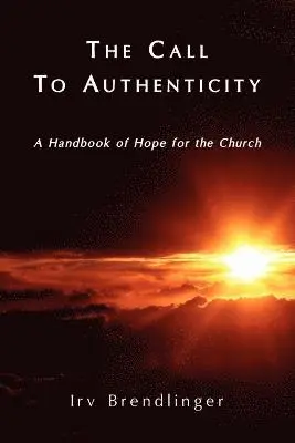 Irv Brendlinger - Call to Authenticity, Häftad. Tillgänglighet: Lägg i varukorg